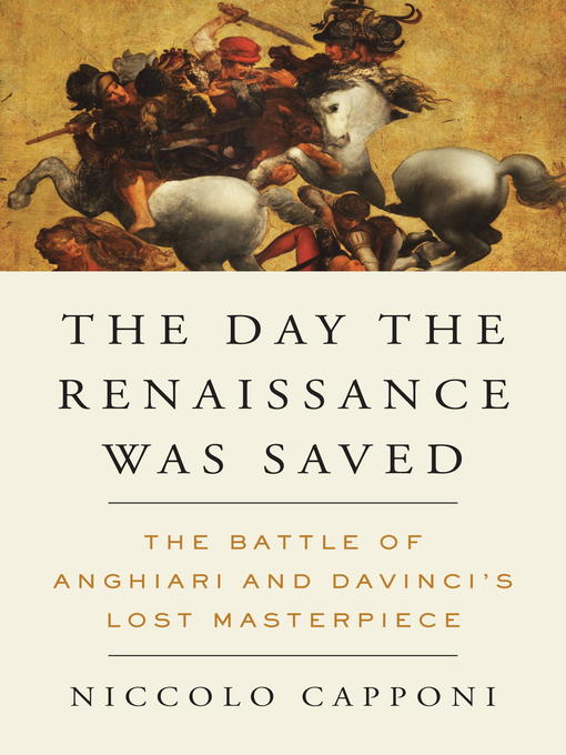 Title details for The Day the Renaissance Was Saved by Niccolo Capponi - Available